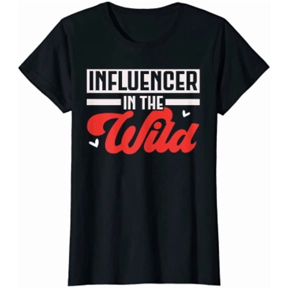 Influencer In The Wild Content Creator Social Media T-Shirt, Unisex T-Shirt