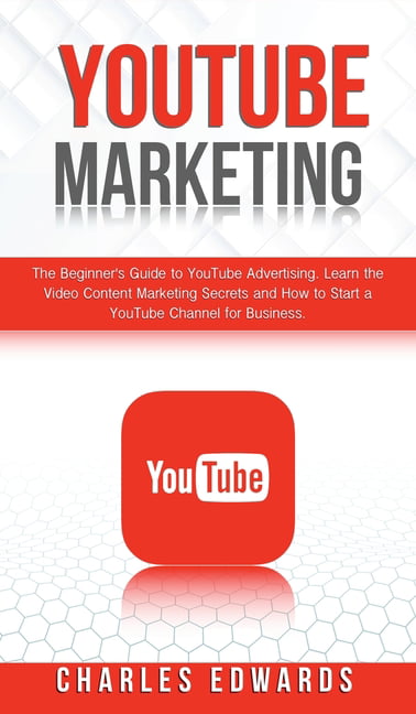 Influencer and Online Passive Income Strategies. Make Money from Home.:   Marketing : The Beginner's Guide to  Advertising. Learn the  Video Content Marketing Secrets and How to Start a  Channel