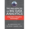 thumbnail image 1 of Influences of Big Data Analytics : Is Big Data a Disruptive Technology?, 1 of 1