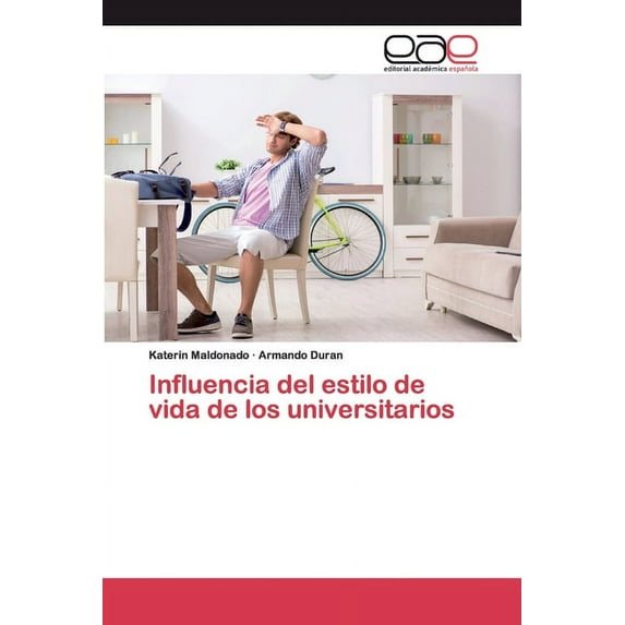 Influencia del estilo de vida de los universitarios (Paperback)