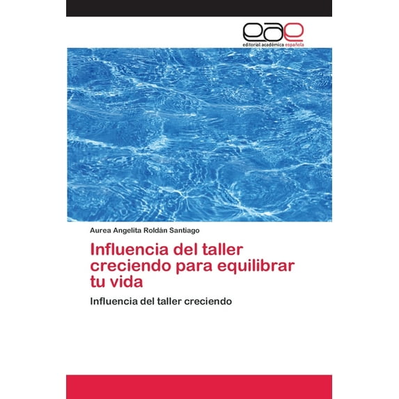 Influencia del taller creciendo para equilibrar tu vida (Paperback)