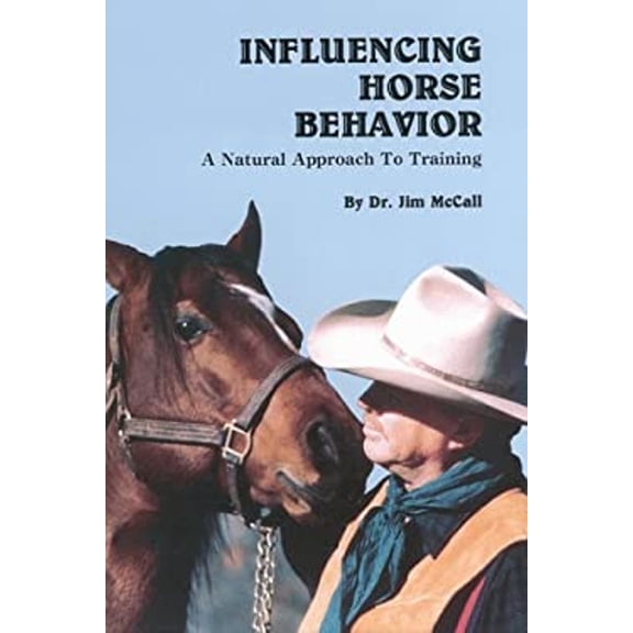 Pre-Owned Influencing Horse Behavior: A Natural Approach to Training (Hardcover) 0931866375 9780931866371