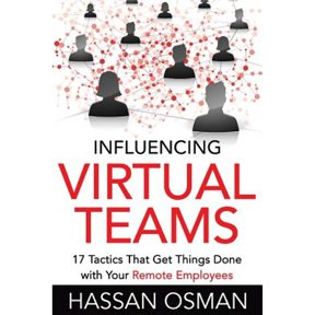 Pre-Owned Influencing Virtual Teams: 17 Tactics That Get Things Done with Your Remote Employees (Paperback) 1530005140 9781530005147