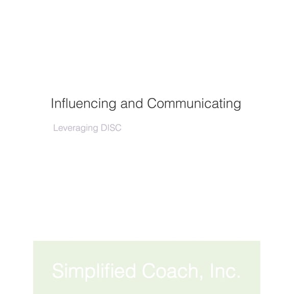 Influencing and Communicating: Leveraging DISC, (Paperback)