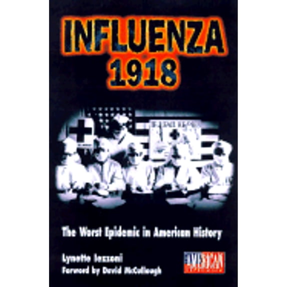 Pre-Owned Influenza, 1918: The Worst Epidemic in American History (Hardcover) 157500108X 9781575001081