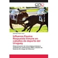 thumbnail image 1 of Influenza Equina: Respuesta inmune en caballos de deporte del Uruguay (Paperback), 1 of 1