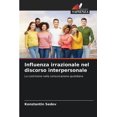 thumbnail image 1 of Influenza irrazionale nel discorso interpersonale (Paperback), 1 of 1