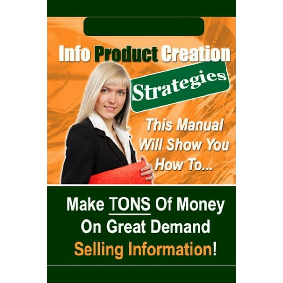 Info Product Creation Strategies, (Paperback)
