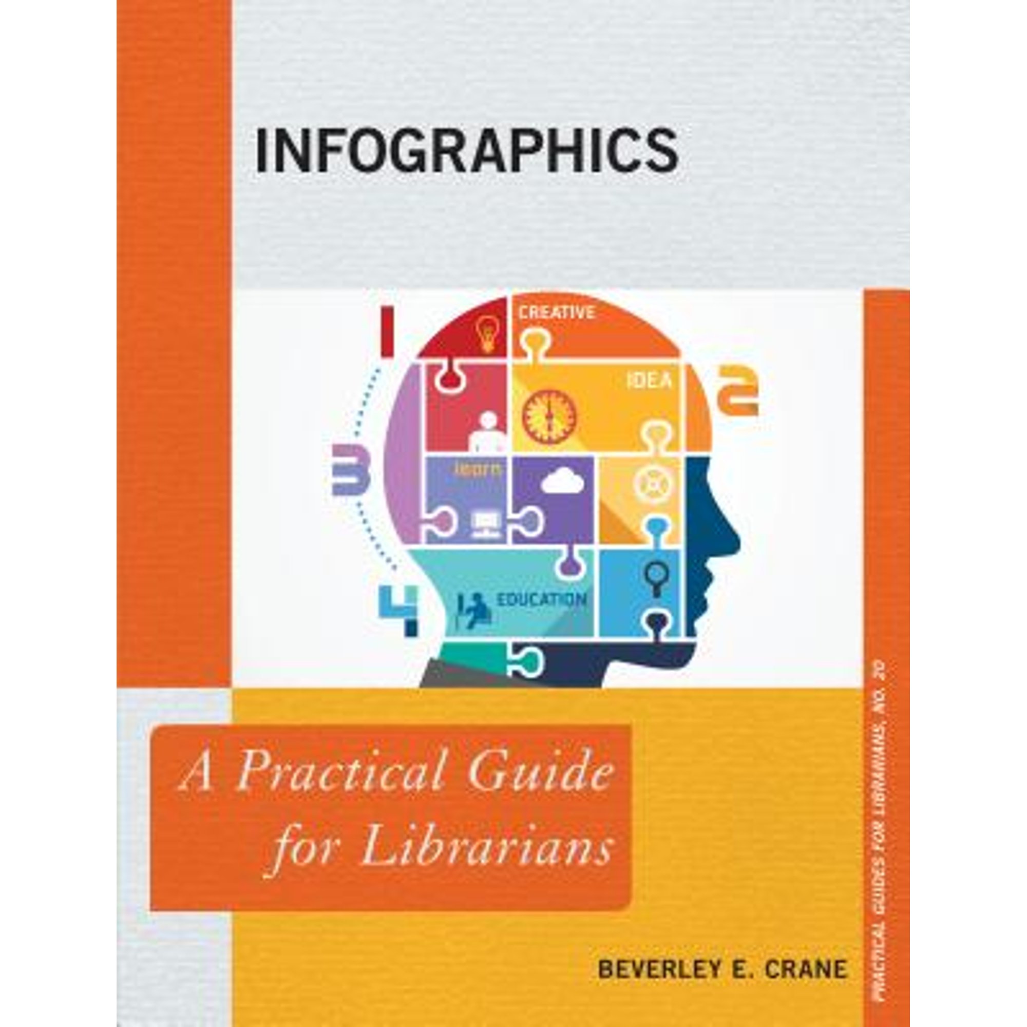 Practical Info Pre-Owned Infographics: A Practical Guide for Librarians (Hardcover ...