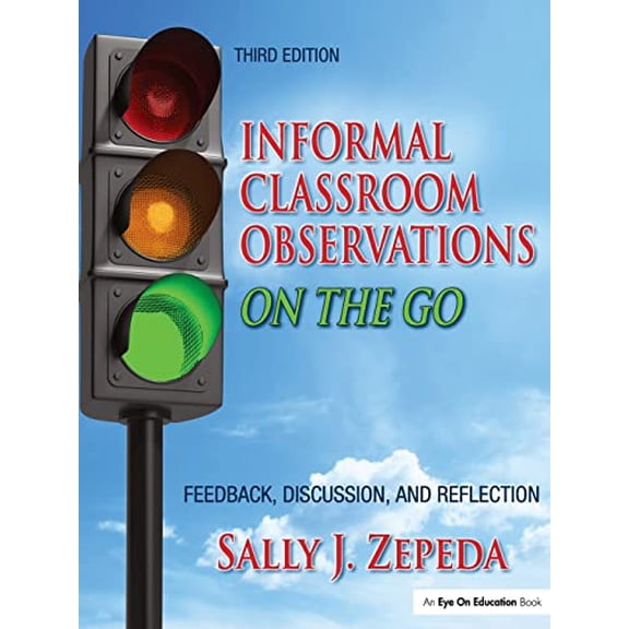 Pre-Owned Informal Classroom Observations On the Go: Feedback, Discussion and Reflection (Paperback) 1596671963 9781596671966
