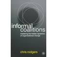 thumbnail image 1 of Informal Coalitions: Mastering the Hidden Dynamics of Organizational Change, (Hardcover), 1 of 1