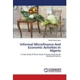 thumbnail image 1 of Informal Microfinance And Economic Activities In Nigeria (Paperback), 1 of 1