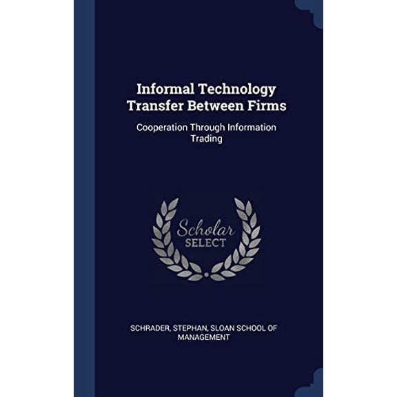 Informal Technology Transfer Between Firms: Cooperation Through Information Trading