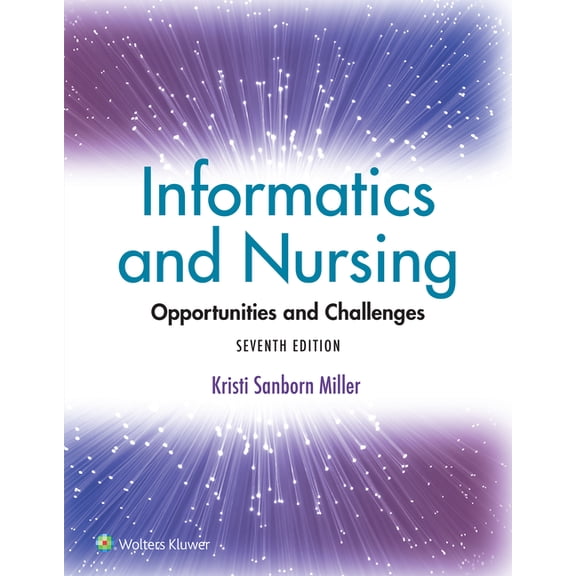 Informatics and Nursing: Opportunities and Challenges, (Paperback)