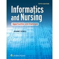 thumbnail image 1 of Pre-Owned Informatics and Nursing: Opportunities and Challenges (Paperback) 1451193203 9781451193206, 1 of 1