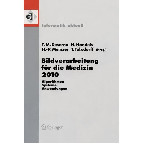Informatik Aktuell Bildverarbeitung Für Die Medizin 2010: Algorithmen - Systeme - Anwendungen, Book 0, (Paperback)