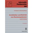 thumbnail image 1 of Informatik-Fachberichte Architektur Und Betrieb Von Rechensystemen: 10. Gi/Itg-Fachtagung Paderborn, 9.-11. März 1988 Proceedings, Book 168, (Paperback), 1 of 1