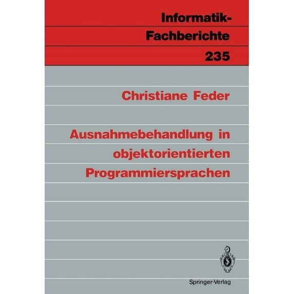 Informatik-Fachberichte Ausnahmebehandlung in Objektorientierten Programmiersprachen, Book 235, (Paperback)