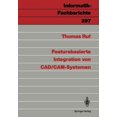 thumbnail image 1 of Informatik-Fachberichte Featurebasierte Integration Von Cad/Cam-Systemen, Book 297, (Paperback), 1 of 1