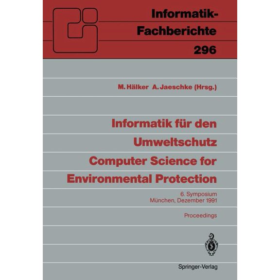 Informatik-Fachberichte Informatik Fr Den Umweltschutz / Computer Science for Environmental Protection: 6. Symposium, Mnchen, 4.-6. Dezember 1, Book 296, (Paperback)