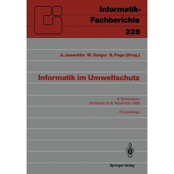 Informatik-Fachberichte Informatik Im Umweltschutz: 4. Symposium Karlsruhe, 6.-8. November 1989 Proceedings, Book 228, (Paperback)