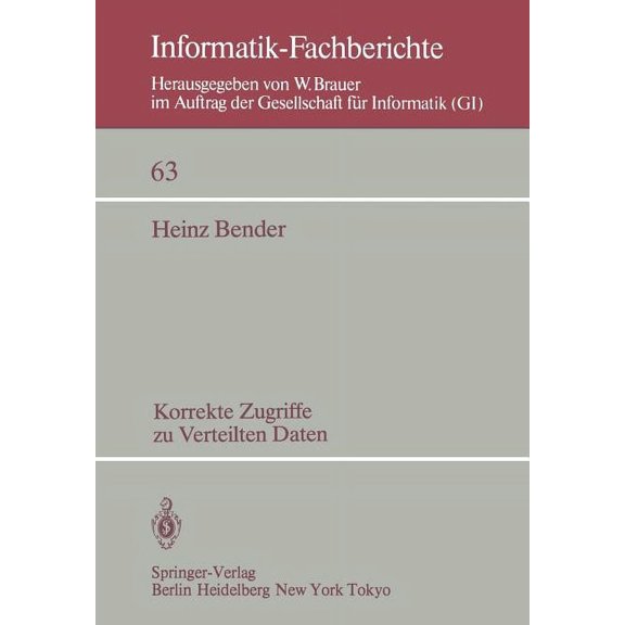 Informatik-Fachberichte Korrekte Zugriffe Zu Verteilten Daten, Book 63, (Paperback)