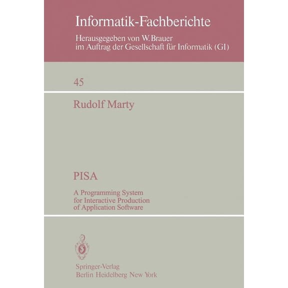 Informatik-Fachberichte Pisa: A Programming System for Interactive Production of Application Software, Book 45, (Paperback)