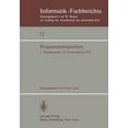 thumbnail image 1 of Informatik-Fachberichte Programmiersprachen: 5. Fachtagung Der Gi, Braunschweig, 8./9. MÃ¤rz 1978, Book 12, (Paperback), 1 of 1