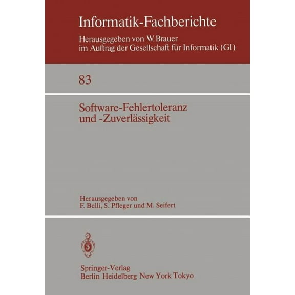 Informatik-Fachberichte Software-Fehlertoleranz Und -Zuverlssigkeit, Book 83, (Paperback)