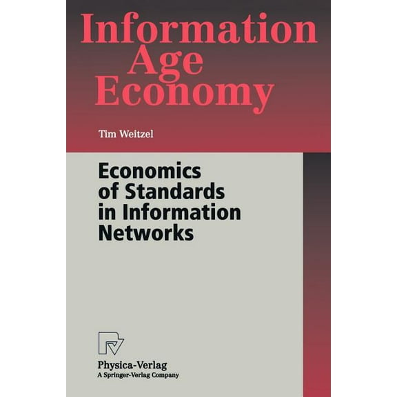 Information Age Economy Economics of Standards in Information Networks, (Paperback)