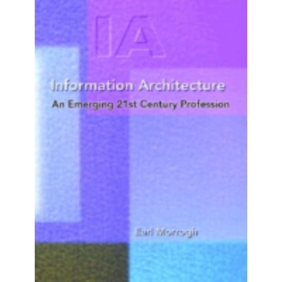 Pre-Owned Information Architecture : An Emerging 21st Century Profession 9780130967466