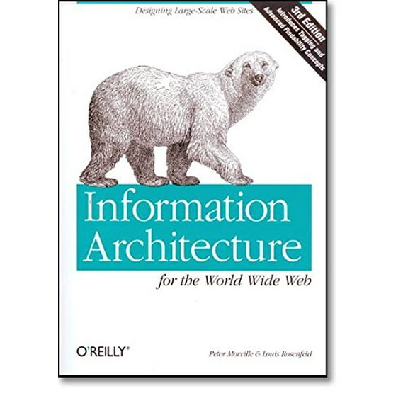Pre-Owned Information Architecture for the World Wide Web: Designing Large-Scale Web Sites Paperback