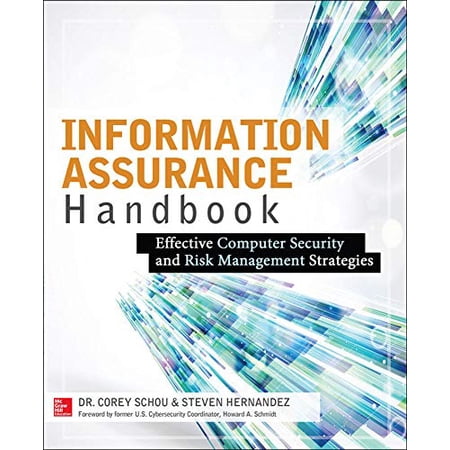 Pre-Owned Information Assurance Handbook: Effective Computer Security and Risk Management Strategies (Paperback) 0071821651 9780071821650
