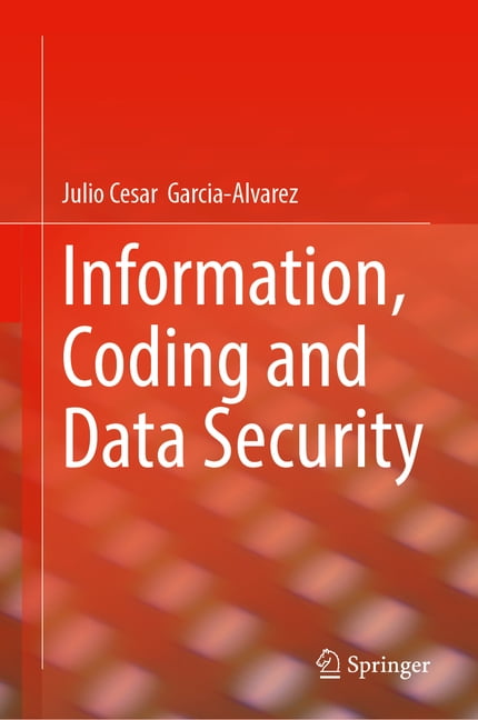 Information, Coding and Data Security, (Hardcover)