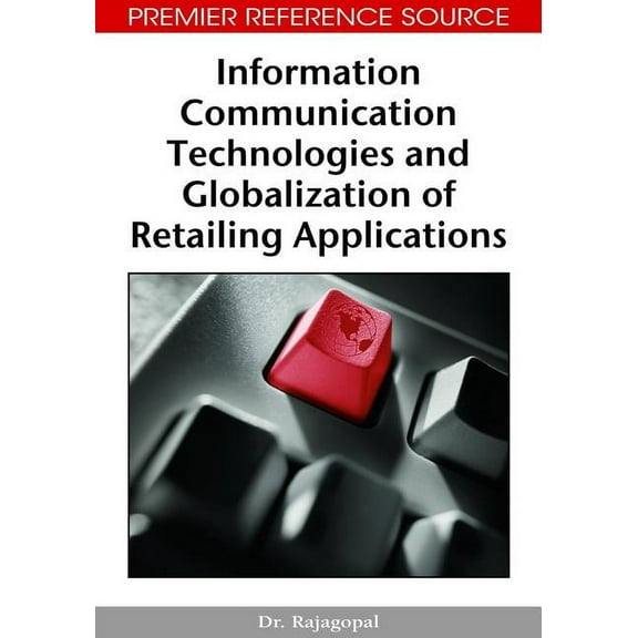 Information Communication Technologies and Globalization of Retailing Applications, (Hardcover)