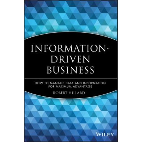 Pre-Owned Information-Driven Business (Hardcover) 0470625775 9780470625774