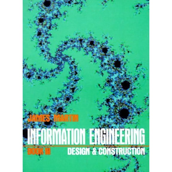 Pre-Owned Information Engineering Book III: Design and Construction (Paperback) 013465501X 9780134655017