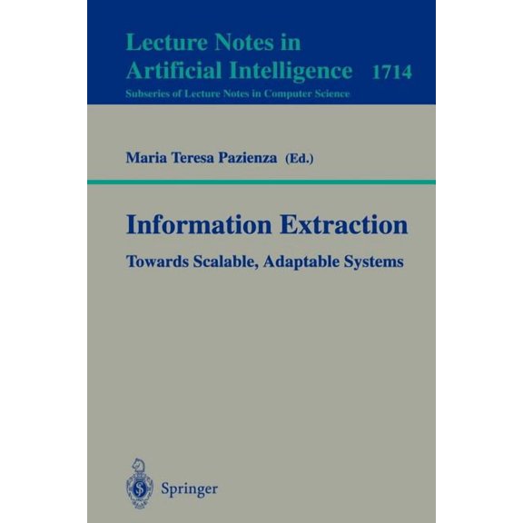 Information Extraction: Towards Scalable, Adaptable Systems, (Paperback)