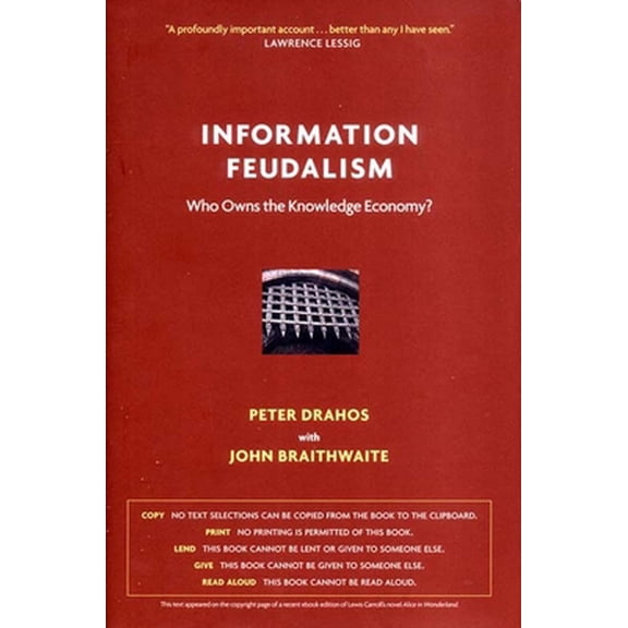 Pre-Owned Information Feudalism: Who Owns the Knowledge Economy? (Hardcover) 1565848047 9781565848047