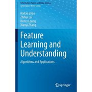 Information Fusion and Data Science Feature Learning and Understanding Algorithms and Applications, Paperback