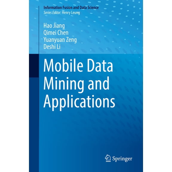 Information Fusion and Data Science Mobile Data Mining and Applications, (Hardcover)