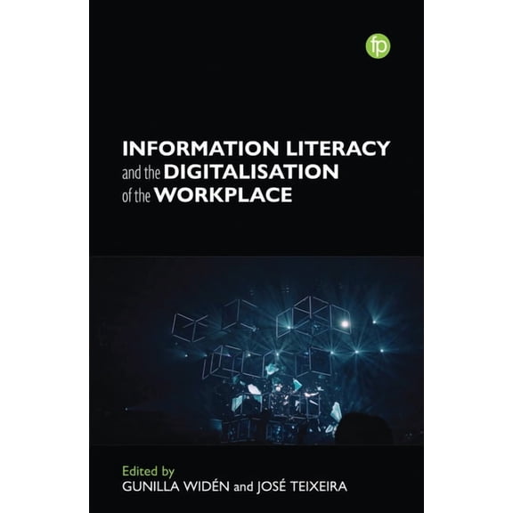 Information Literacy and the Digitalization of the Workplace (Paperback)