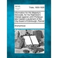 thumbnail image 1 of Information for His Majesty's Advocate, for His Highness's Interest Against John Porteous Late Captain-Lieutenant of the, (Paperback), 1 of 1