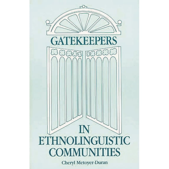 Contemporary Studies in Information Mana Gatekeepers in Ethnoloinguistic Communities, (Paperback)