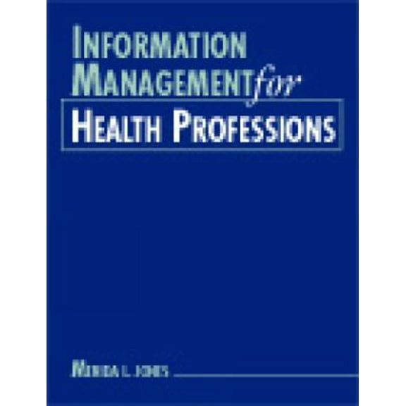 Pre-Owned Information Management For Health Professions (Hardcover) 0766825167 9780766825161