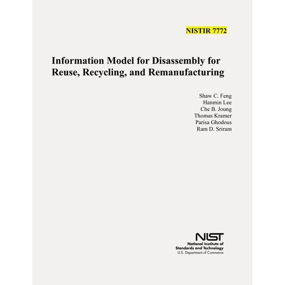 Information Model for Disassembly for Resue, Recycling, and Remanufacturing (Nist IR 7772)