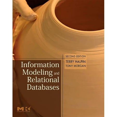 Pre-Owned Information Modeling and Relational Databases (Hardcover) 0123735688 9780123735683