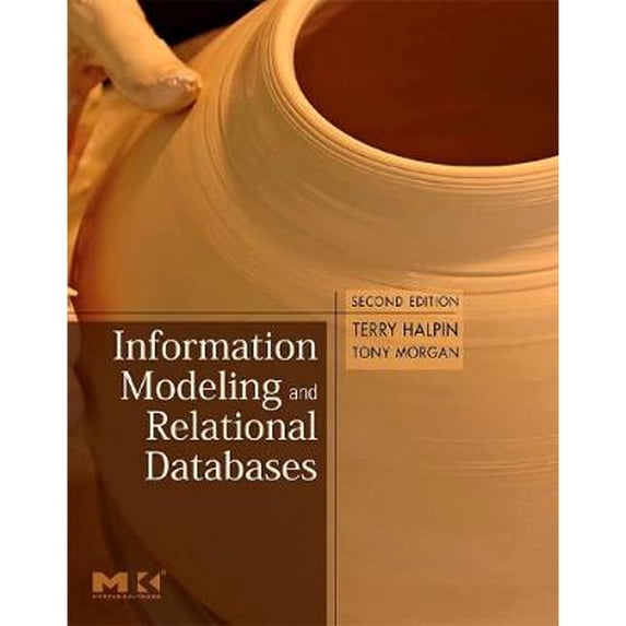 Pre-Owned Information Modeling and Relational Databases (Hardcover) 0123735688 9780123735683