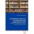 thumbnail image 1 of Information Needs of Councillors and Municipality Staff (Paperback), 1 of 1