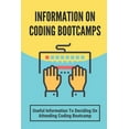 thumbnail image 1 of Information On Coding Bootcamps: Useful Information To Deciding On Attending Coding Bootcamp: An Immersive Coding Education (Paperback), 1 of 1